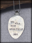 “She will move mountains” Spoon Necklace